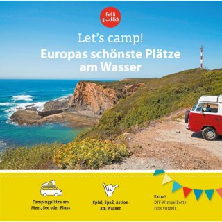 Lets Camp! Europas schnste Pltze am Wasser Camping Europa