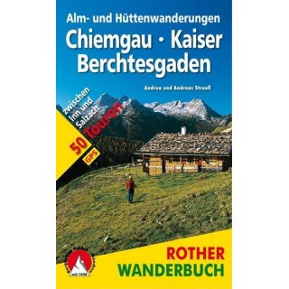 Alm- und Httenwanderungen Chiemgau &ndash; Kaiser &ndash; Berchtesgaden
