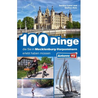 100 Dinge, die Sie in Mecklenburg-Vorpommern erlebt haben mssen