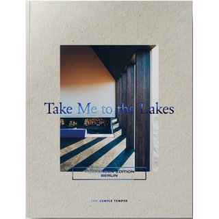 Take Me to the Lakes - Weekender Edition Berlin