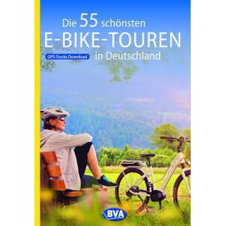 Die 55 schnsten E-Bike Touren in Deutschland